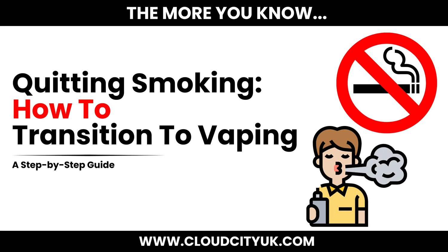How To Quit Cigarette Smoking: Step-By-Step Transition | Cloud Vapez UK