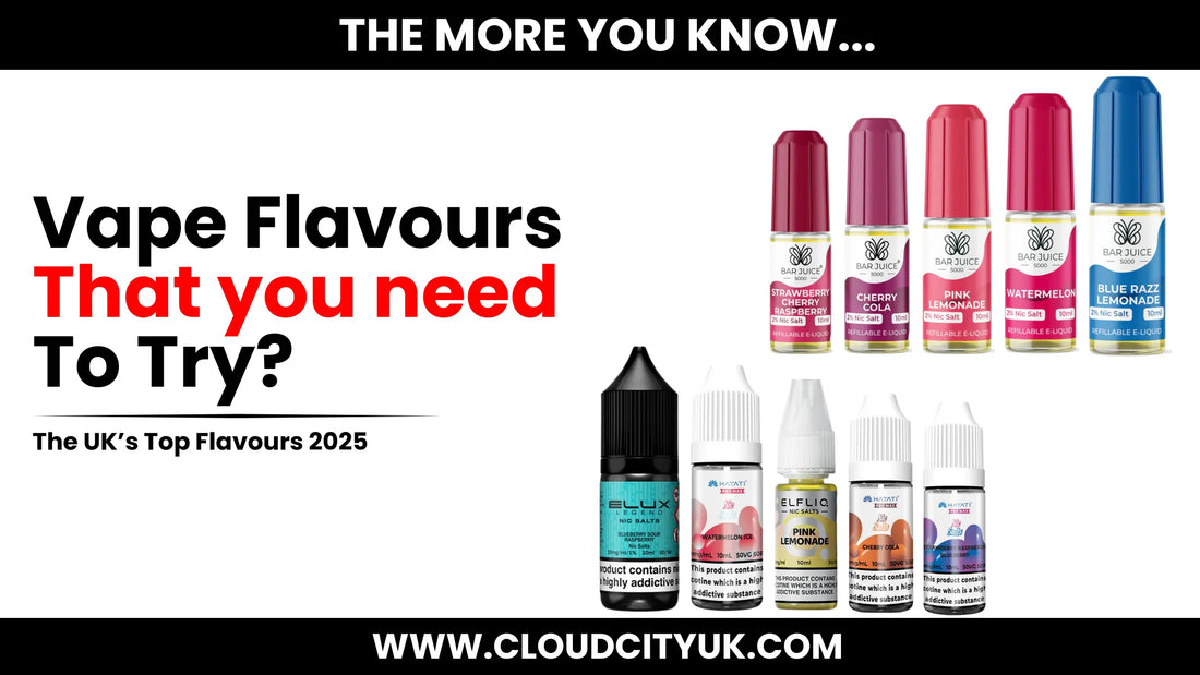 The UK's Top Vape Flavours You Need In 2025 | Cloud Vapez UK